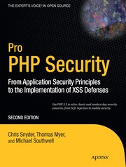 Pro PHP Security: From Application Security Principles to the Implementation of XSS Defenses 2nd Edition (h�ftad)