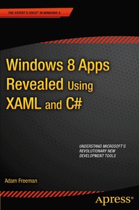 Windows 8 Apps Revealed: Using XAML And C# (h�ftad)