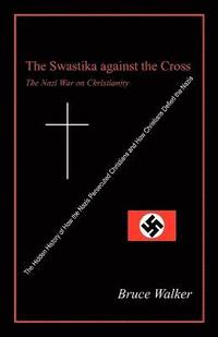 Swastika Against The Cross (h�ftad)