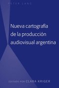 Nueva cartografÿa de la producción audiovisual argentina