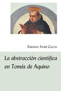 La abstracción cientÿfica en Tomás de Aquino