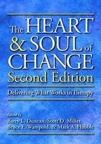 The Heart and Soul of Change (inbunden)