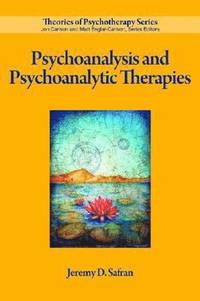 Psychoanalysis and Psychoanalytic Therapies (inbunden)