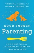Good Enough Parenting