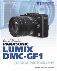 David Busch's Panasonic Lumix DMC-GF1 Guide to Digital Photography (h�ftad)