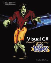 Visual C# Game Programming for Teens (h�ftad)