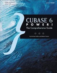 Cubase 6 Power! The Comprehensive Guide (h�ftad)