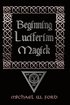 Beginning Luciferian Magick