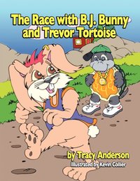 The Race with B.J. Bunny and Trevor Tortoise (inbunden)