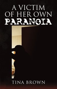 Victim Of Her Own Paranoia (pocket)