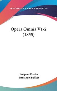 Opera Omnia V1-2 (1855) (inbunden)
