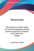 Memoranda: Paco Navarro, La Reina Isabel, La Casa de Shakespeare, Pereda, Cuarenta Leguas Por Cantabria, Clarin, and More (1906)