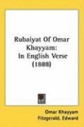 Rubaiyat of Omar Khayyam: In English Verse (1888)
