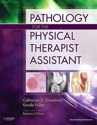 Pathology for the Physical Therapist Assistant (h�ftad)