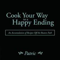 Cook Your Way to a Happy Ending (h�ftad)