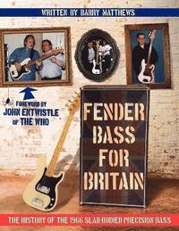 Fender Bass for Britain (h�ftad)