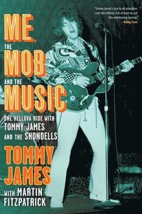 Me, the Mob and the Music (inbunden)