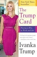 The Trump Card: Playing to Win in Work and Life (h�ftad)