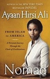 Nomad: From Islam to America: A Personal Journey Through the Clash of Civilizations (h�ftad)
