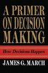 Primer On Decision Making