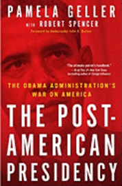 The Post-American Presidency: The Obama Administration's War on America (inbunden)