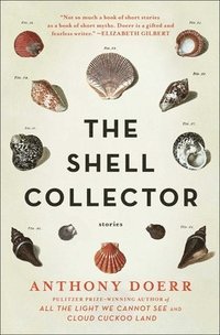 The Shell Collector: Stories (h�ftad)