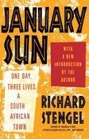 January Sun: One Day, Three Lives, a South African Town (inbunden)