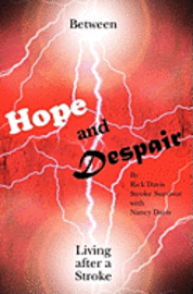 Between Hope and Despair: Living After a Stroke