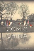 Comic China: Representing Common Ground, 1890-1945