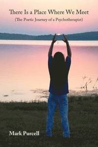 There Is A Place Where We Meet (h�ftad)