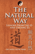 The Natural Way: Lessons From Lao Zi And Zhuang Zi
