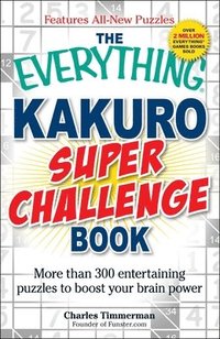 The Everything Kakuro Super Challenge Book (h�ftad)