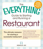 The Everything Guide to Starting and Running a Restaurant: The Ultimate Resource for Starting a Successful Restaurant! (h�ftad)
