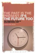 Past is the Present; It's the Future Too