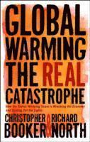 The Real Global Warming Disaster (inbunden)