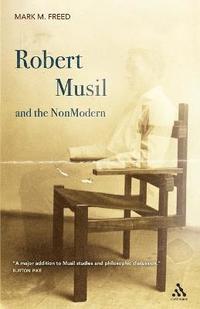 Robert Musil and the NonModern (h�ftad)