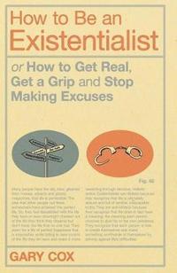 How to be an Existentialist (inbunden)
