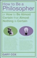 How to be a Philosopher (inbunden)