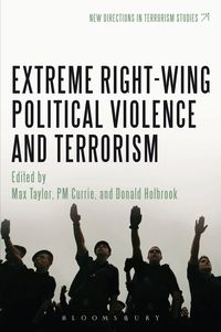 Extreme Right Wing Political Violence and Terrorism (inbunden)