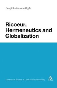 Ricoeur, Hermeneutics, and Globalization (inbunden)