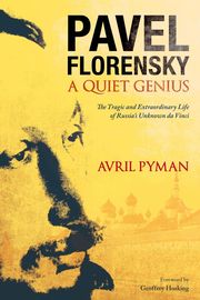 Pavel Florensky: A Quiet Genius (inbunden)