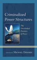 Criminalized Power Structures