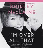 I'm Over All That (ljudbok)