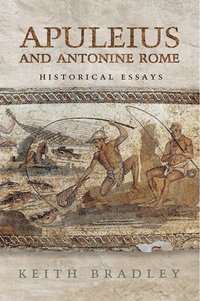 Apuleius and Antonine Rome (inbunden)