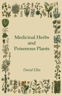 Medicinal Herbs And Poisonous Plants (h�ftad)