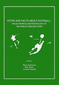 Myths and Facts About Football (h�ftad)
