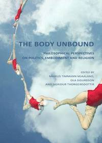 The Body Unbound (inbunden)