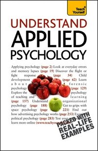 Teach Yourself Understand Applied Psychology (h�ftad)