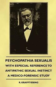 Psychopathia Sexualis - With Especial Reference To Antipathic Sexual Instinct - A Medico-Forensic Study (h�ftad)