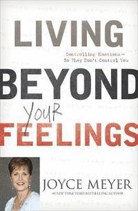 Living Beyond Your Feelings (h�ftad)
